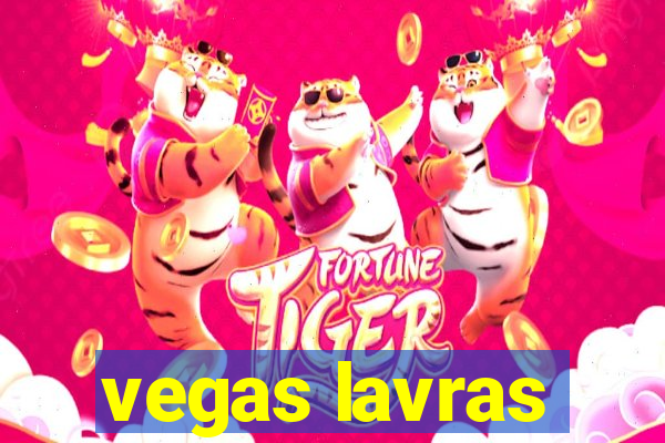 vegas lavras