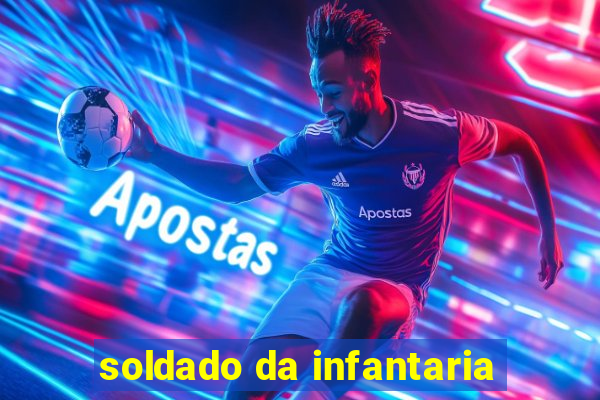 soldado da infantaria