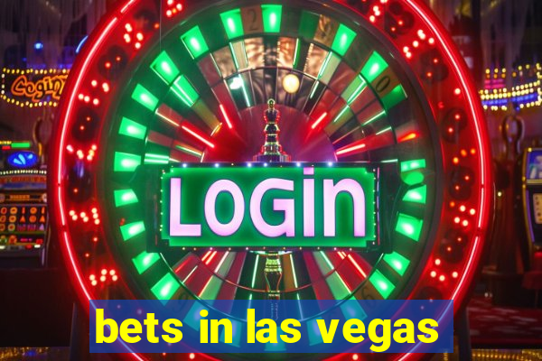 bets in las vegas