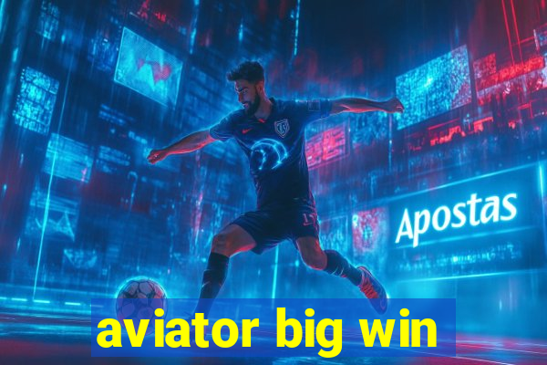 aviator big win