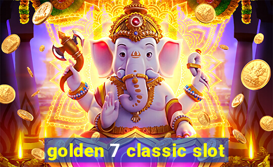 golden 7 classic slot