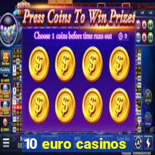 10 euro casinos