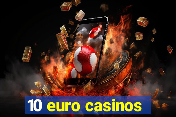 10 euro casinos