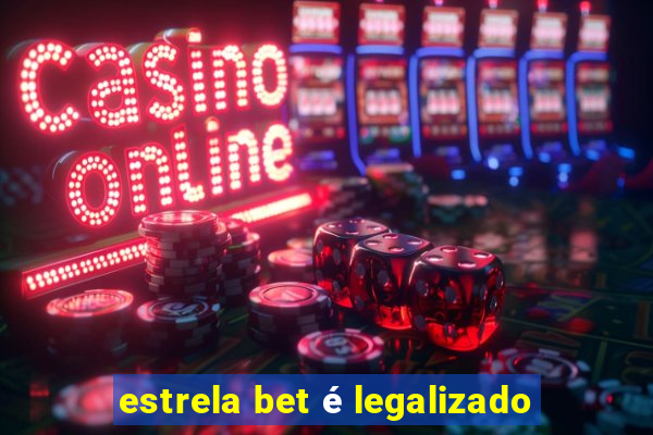 estrela bet é legalizado