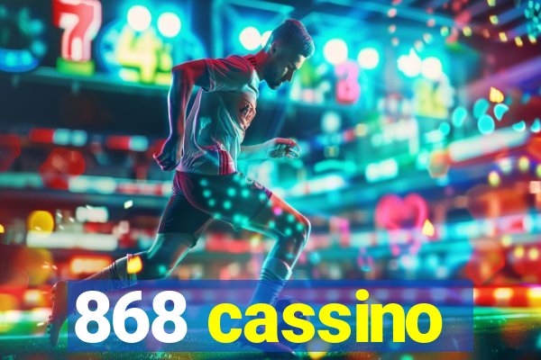 868 cassino