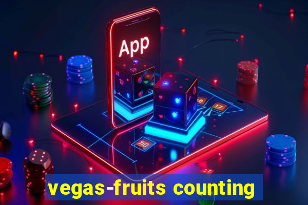 vegas-fruits counting