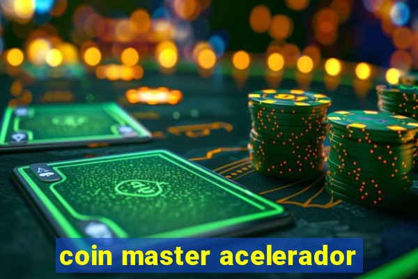 coin master acelerador