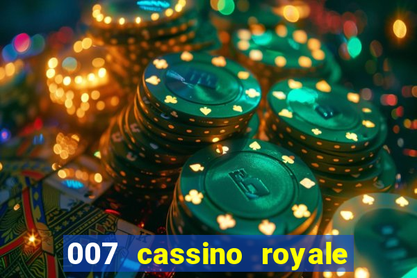 007 cassino royale filme completo em portugues