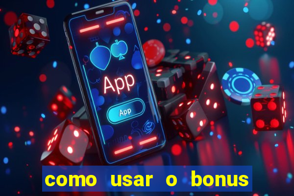 como usar o bonus da esportiva bet