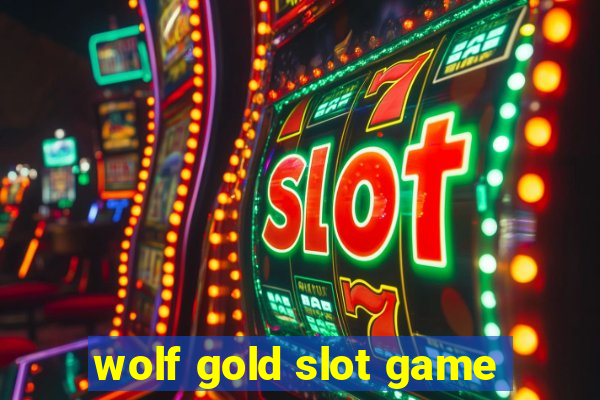 wolf gold slot game