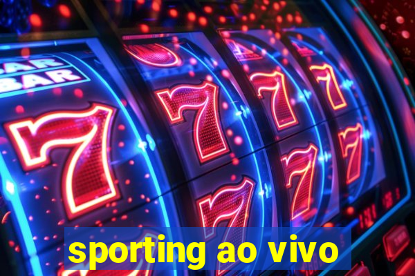 sporting ao vivo