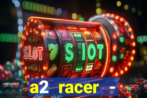 a2 racer - riscando o asfalto filme completo dublado download