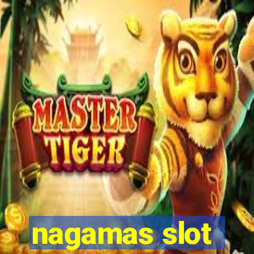 nagamas slot