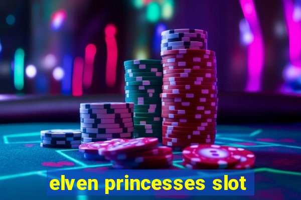 elven princesses slot