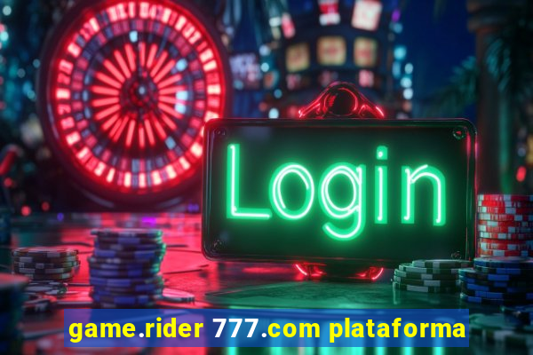 game.rider 777.com plataforma