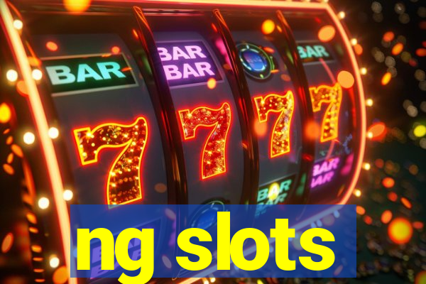 ng slots