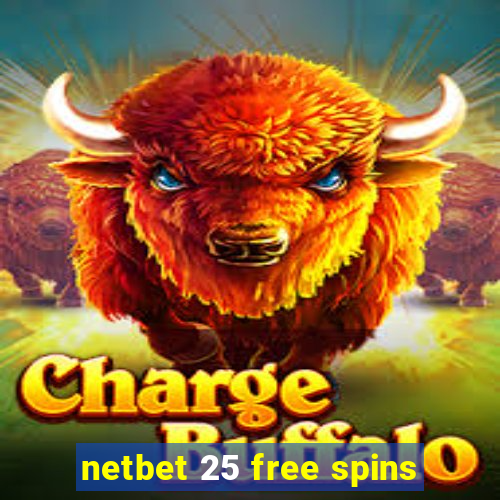 netbet 25 free spins