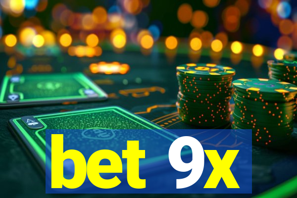 bet 9x