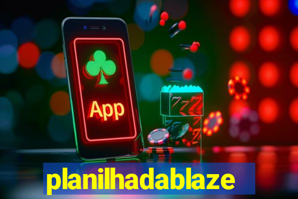 planilhadablaze