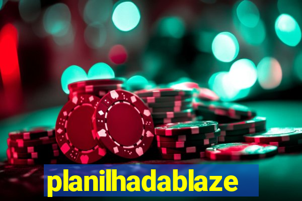 planilhadablaze