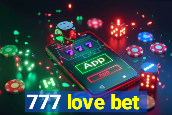 777 love bet