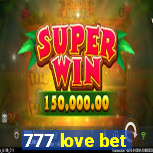 777 love bet