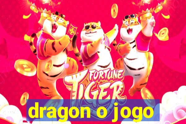 dragon o jogo