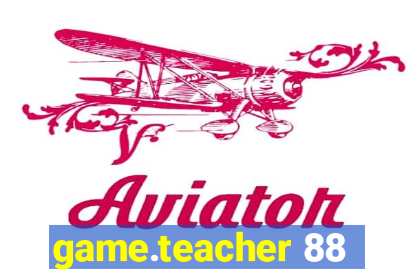 game.teacher 88