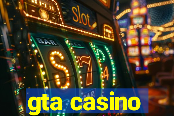 gta casino