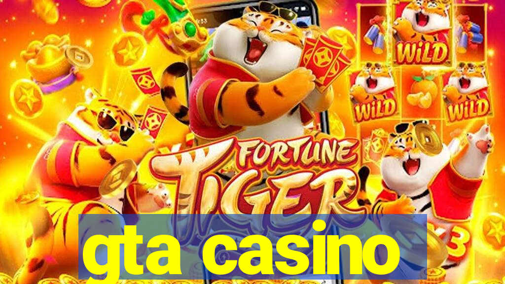 gta casino