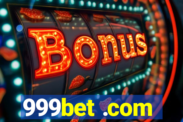 999bet .com