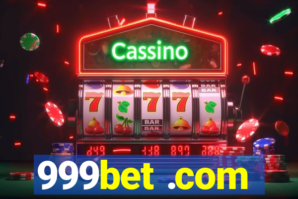 999bet .com