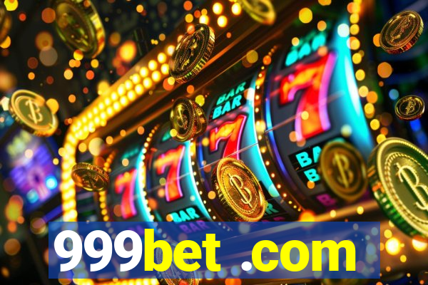 999bet .com