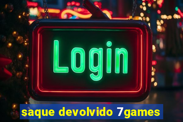 saque devolvido 7games