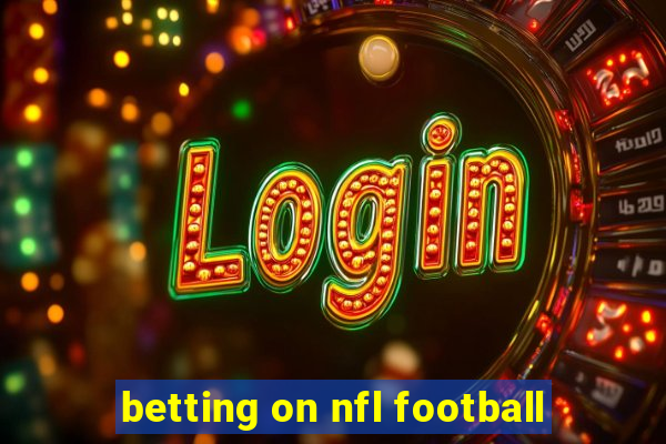 betting on nfl football