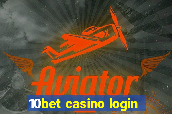 10bet casino login