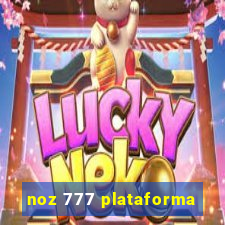 noz 777 plataforma