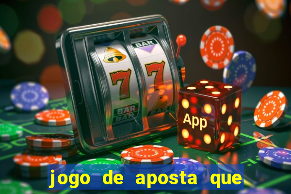 jogo de aposta que pode depositar qualquer valor