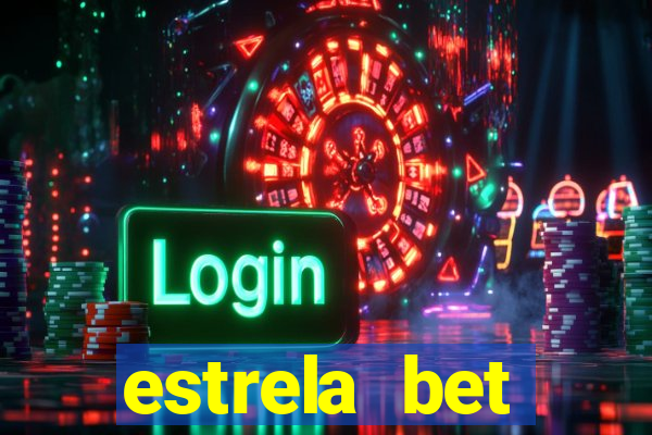 estrela bet dep贸sito m铆nimo