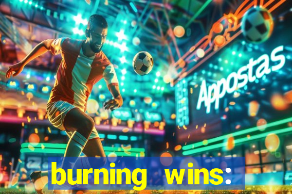 burning wins: classic 5 lines slot recension