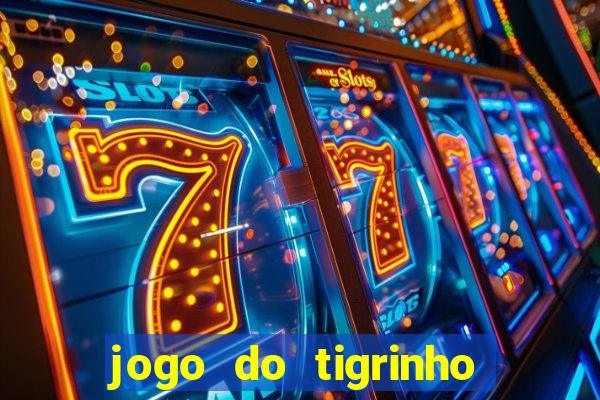 jogo do tigrinho depósito de 1 real