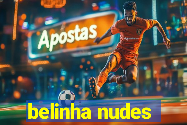 belinha nudes