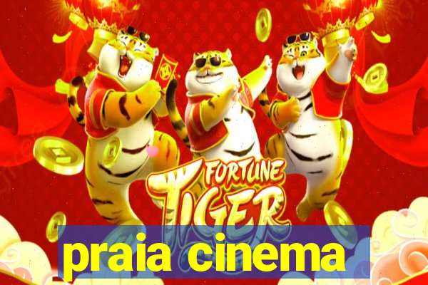 praia cinema