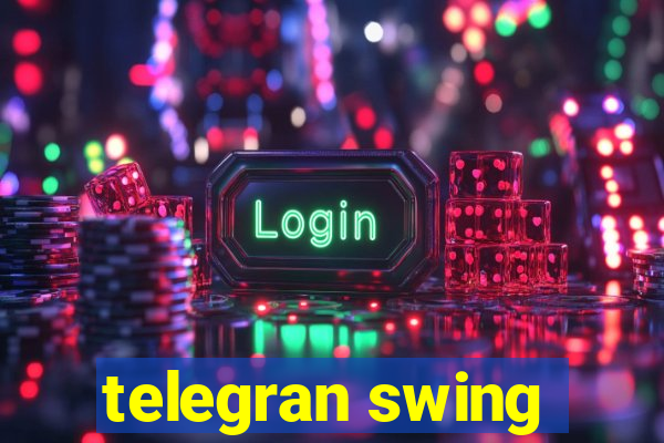 telegran swing