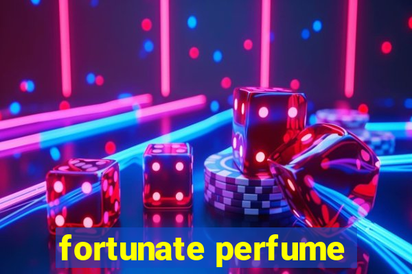 fortunate perfume