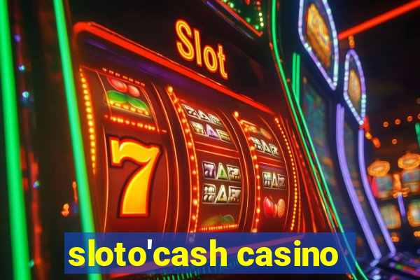 sloto'cash casino