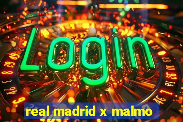 real madrid x malmo