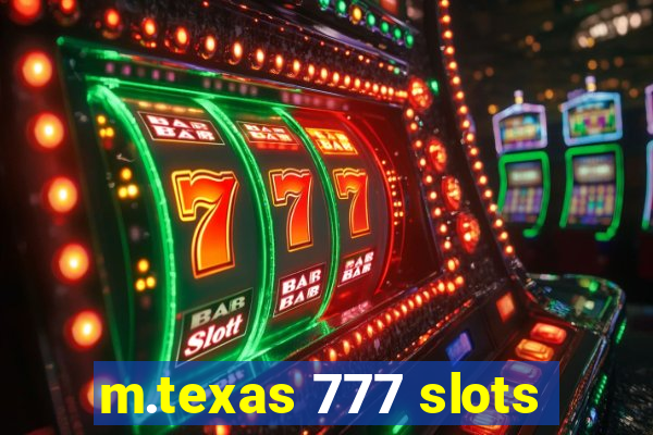 m.texas 777 slots