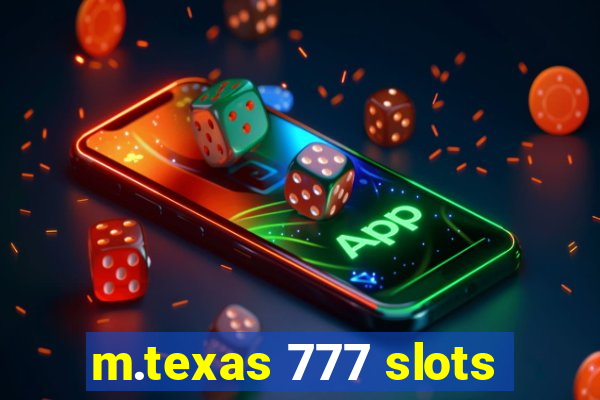 m.texas 777 slots