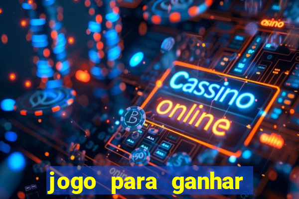 jogo para ganhar dinheiro sem apostar